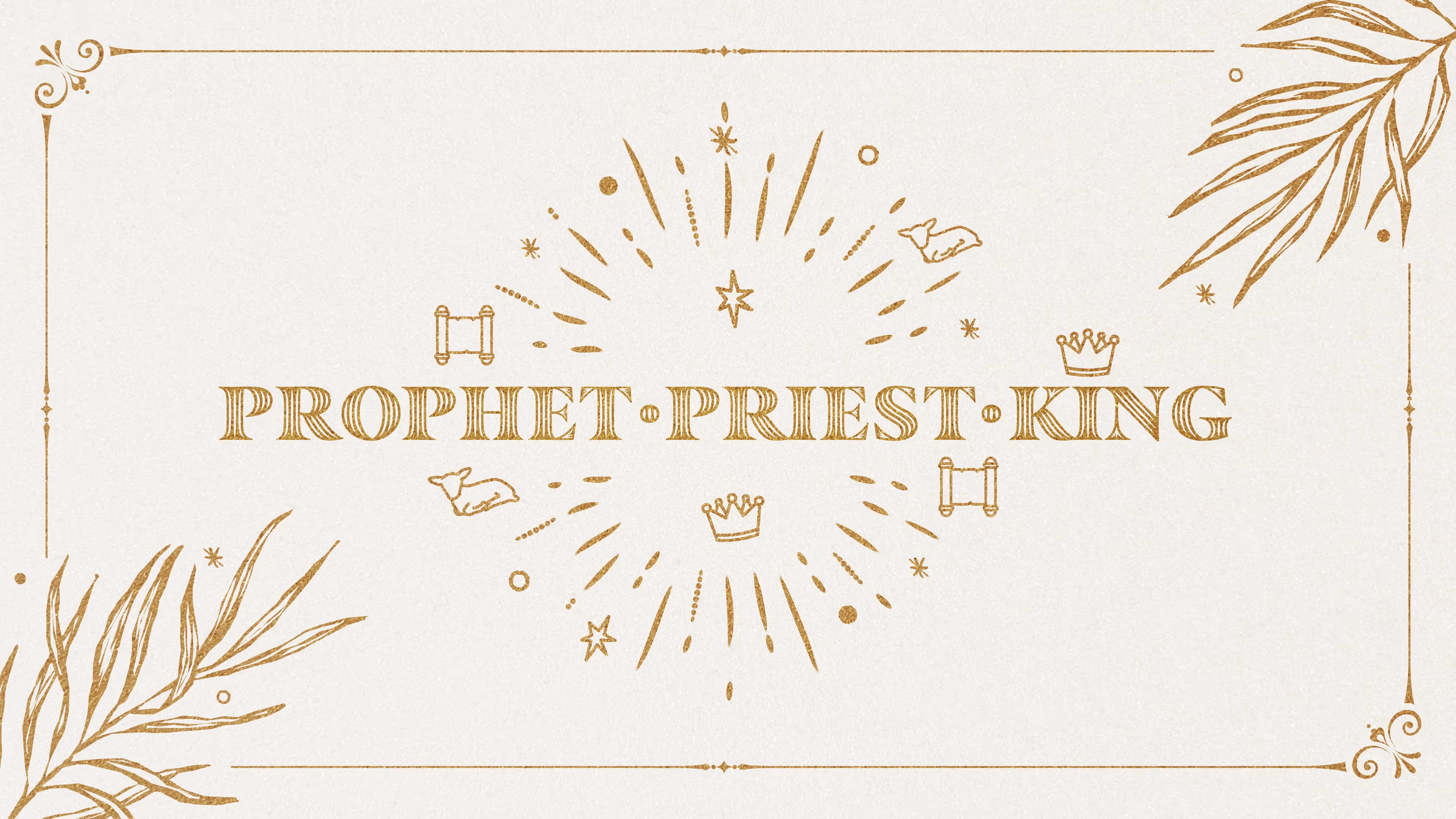 Prophet.Preist.King