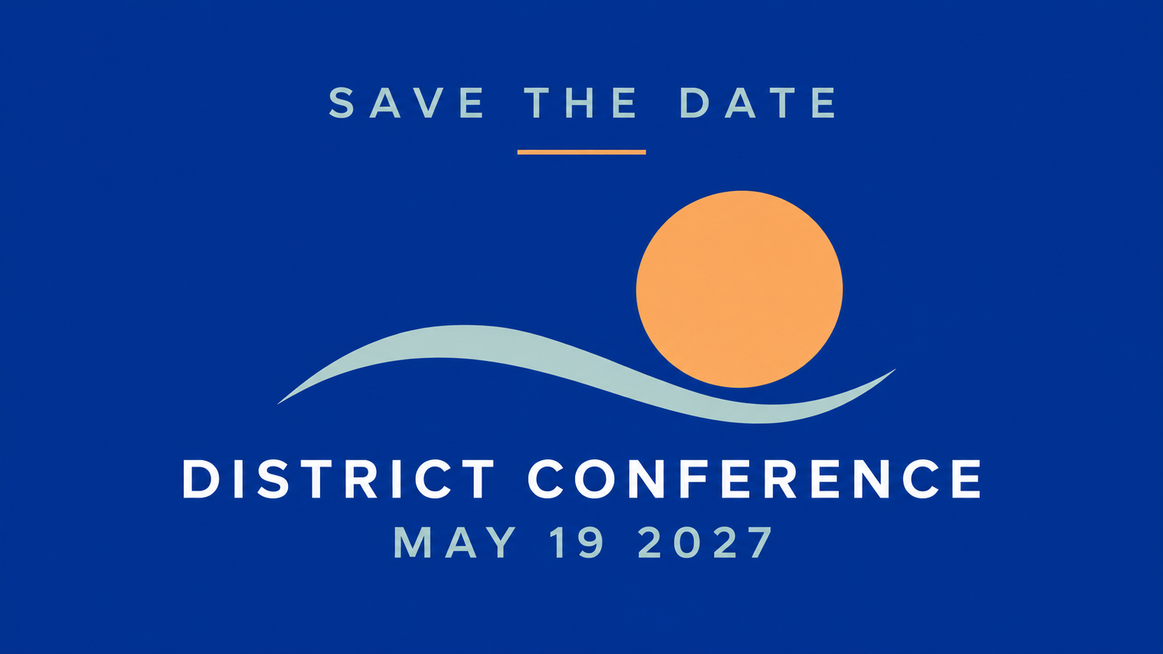District Conference 2027 - Save the Date