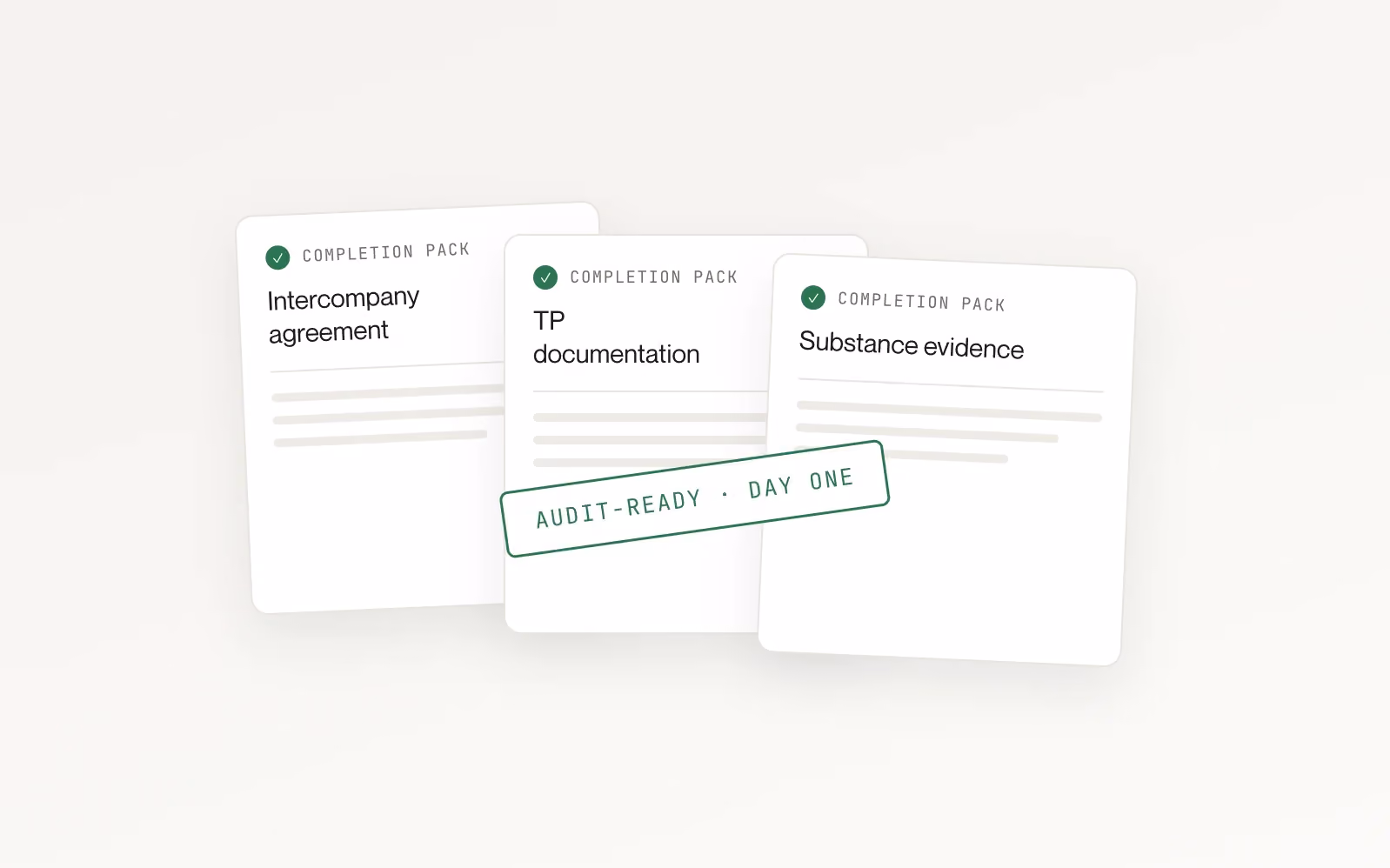 Completion pack of intercompany agreement, transfer pricing documentation and substance evidence, stamped audit-ready from day one.