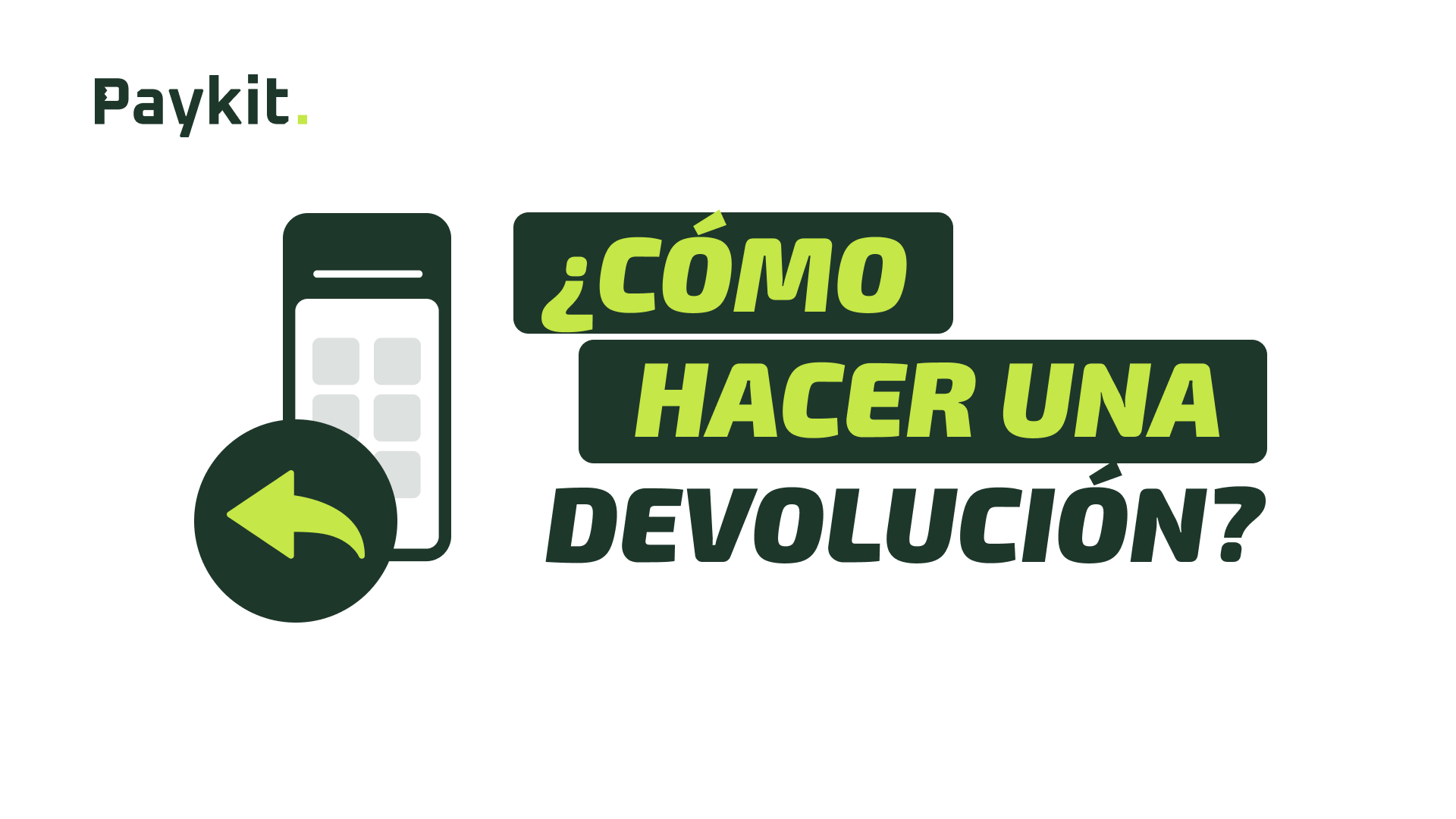 Ilustración de un dispositivo móvil con un ícono de flecha hacia la izquierda y el texto ¿Cómo hacer una devolución? en verde y negro.