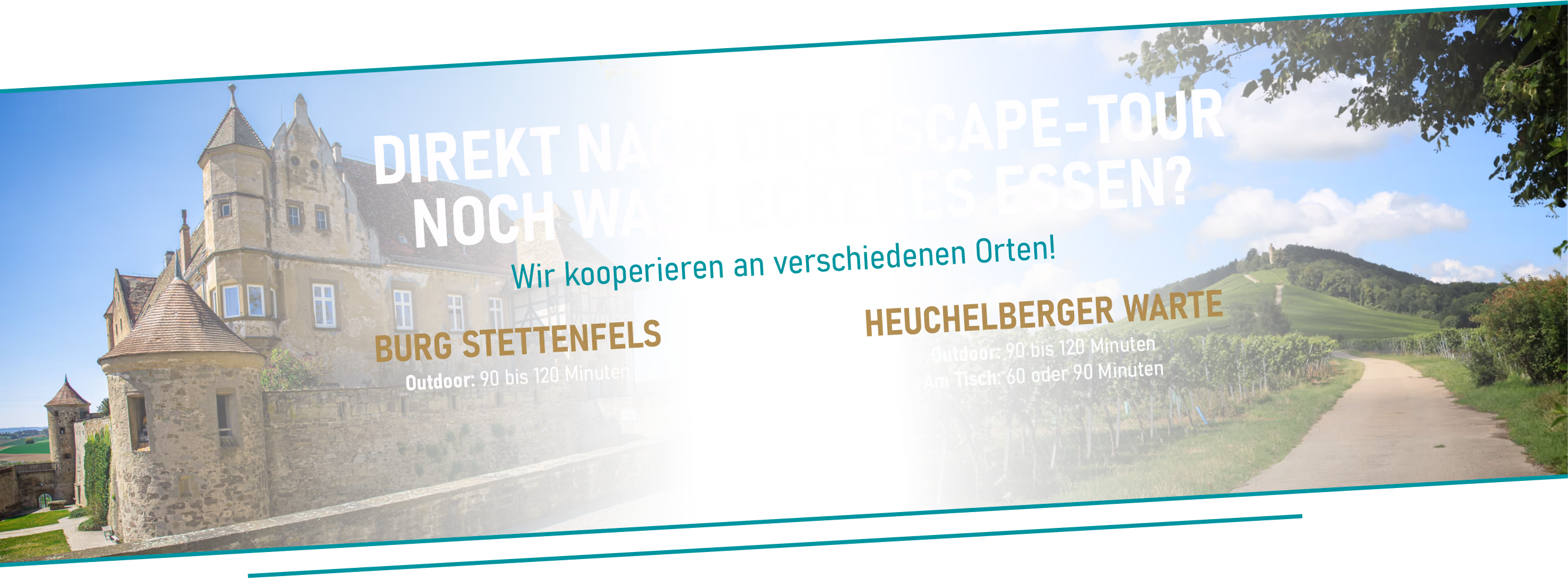Eine Kooperationsinfo mit der Burg Stettenfels und der Heuchelberger Warte, wo Outdoour-Touren mit bis zu 250 Spieler gespielt werden können.