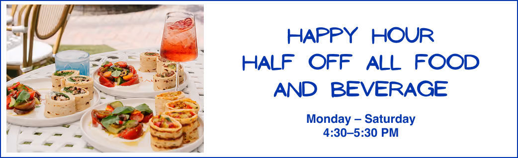Table with wraps, salad, and two drinks outdoors advertising happy hour half off all food and beverage.