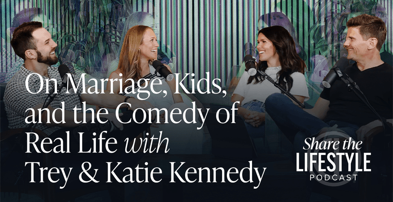 Trey and Katie Kennedy on Share the Lifestyle