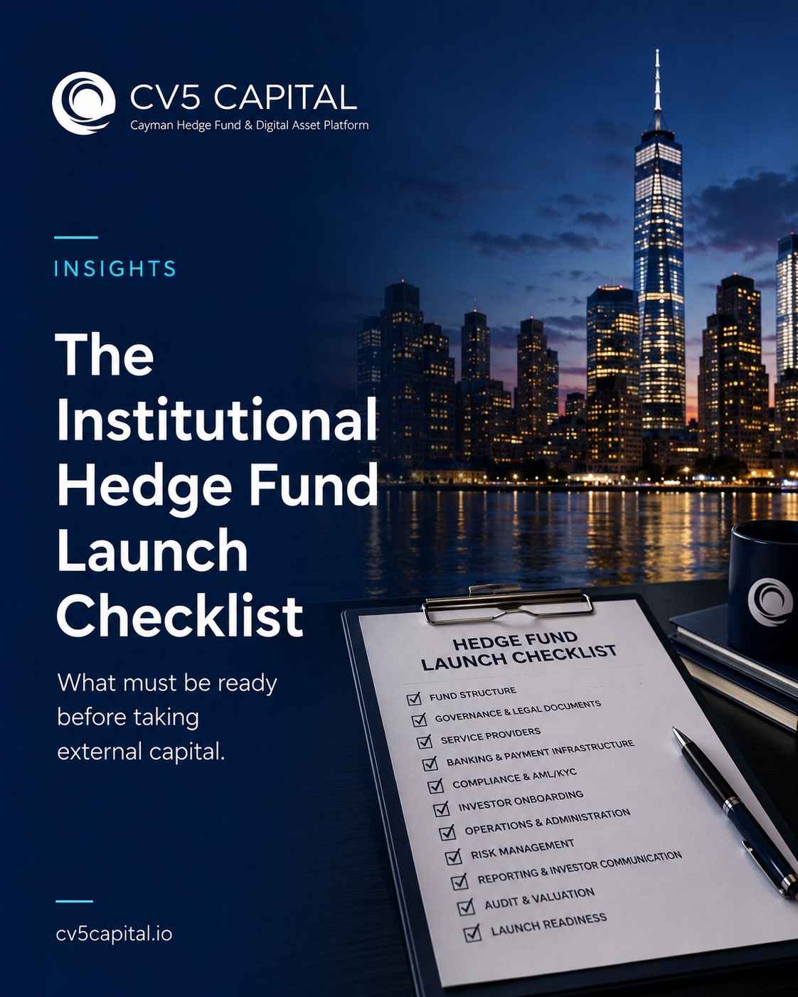 Institutional hedge fund launch checklist — CV5 Capital fund formation guide