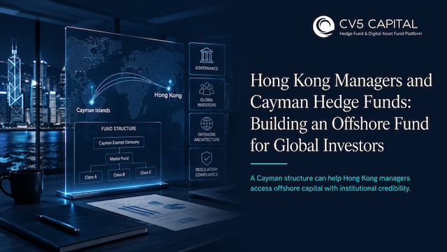 Hong Kong hedge fund managers building Cayman offshore fund structures for global investors illustration