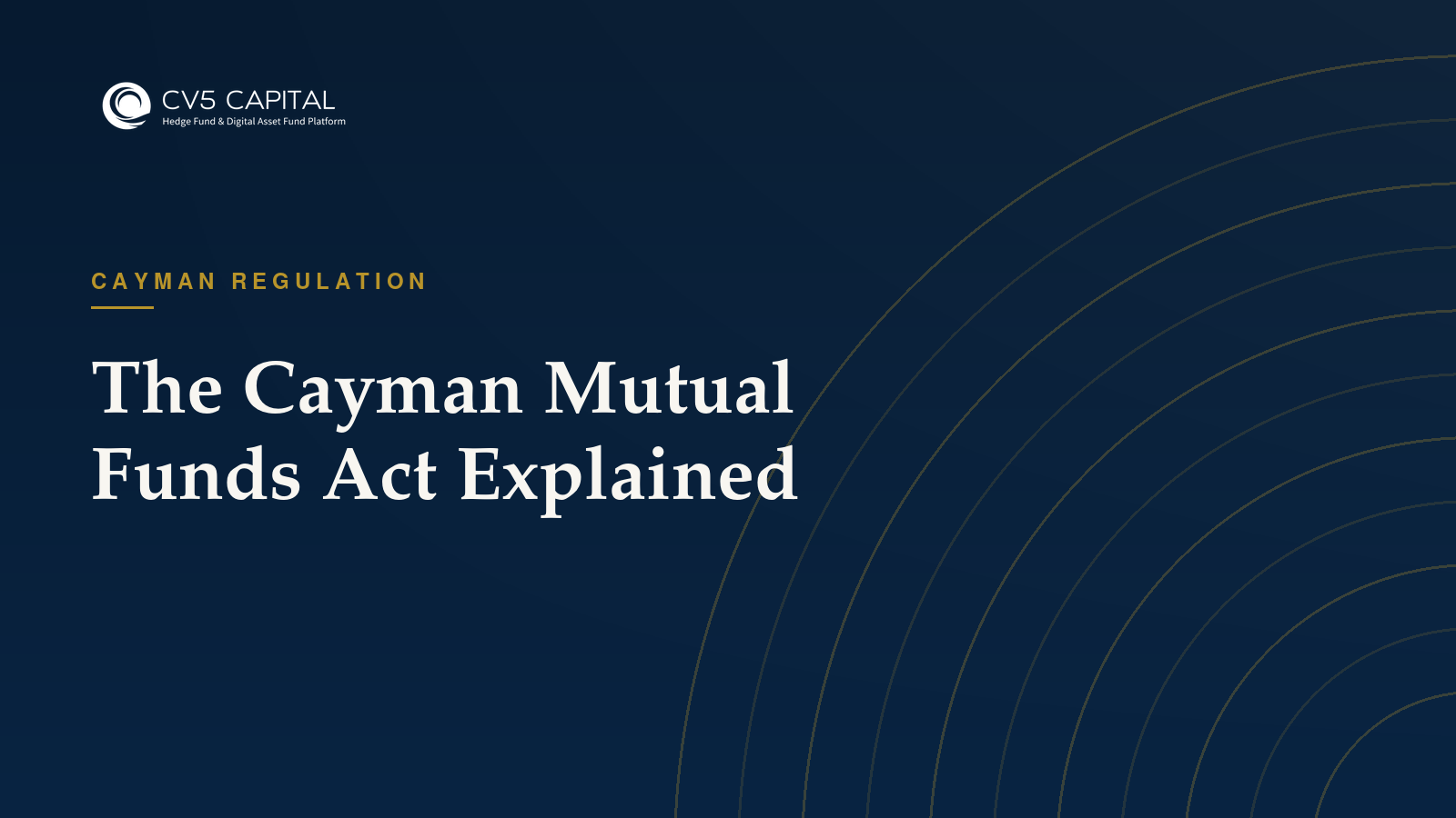 The Cayman Mutual Funds Act, CV5 Capital insights hero