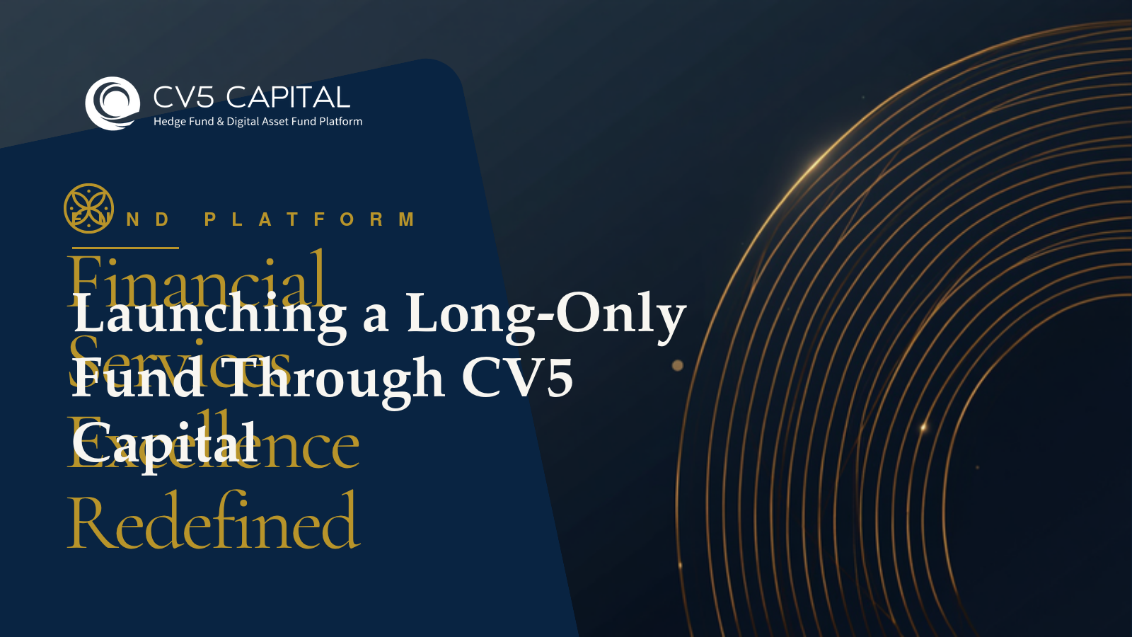 Launching a long-only fund through the CV5 Capital platform, CV5 Capital navy and gold hero