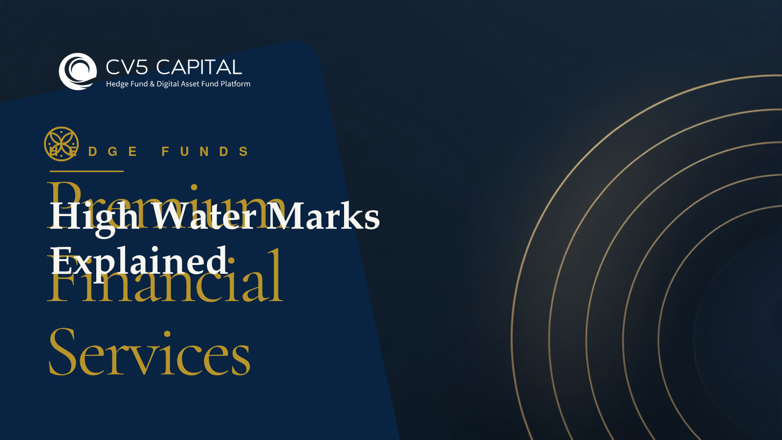 High water marks explained for fund managers, CV5 Capital navy and gold hero on performance fees