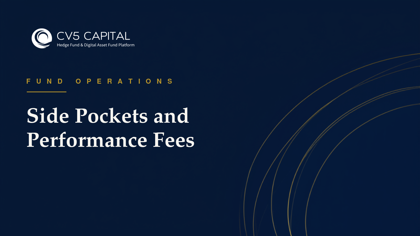 Side pockets and performance fees, what happens when assets become illiquid, CV5 Capital navy and gold hero