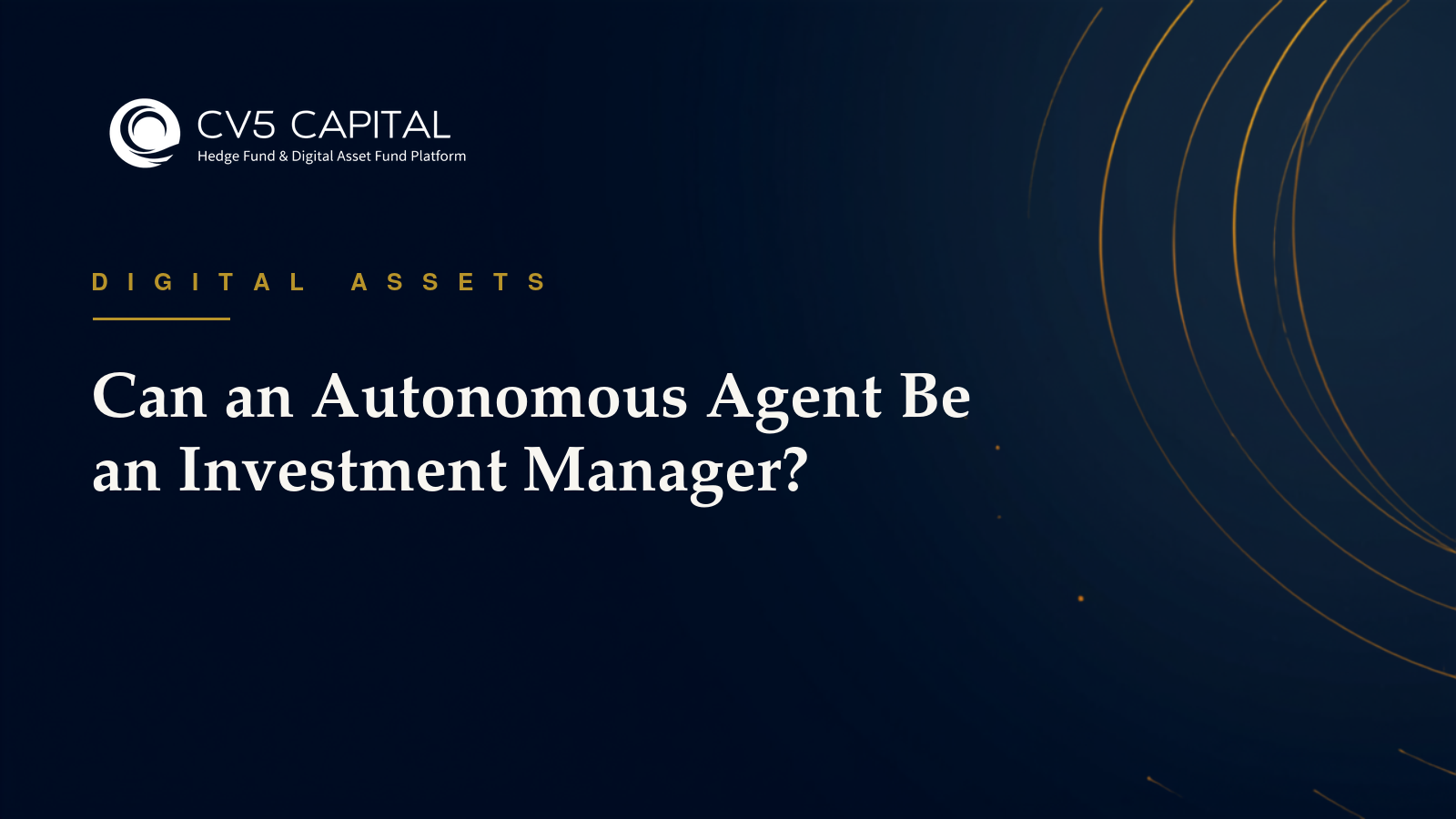 Can an autonomous agent be an investment manager, CV5 Capital navy and gold hero