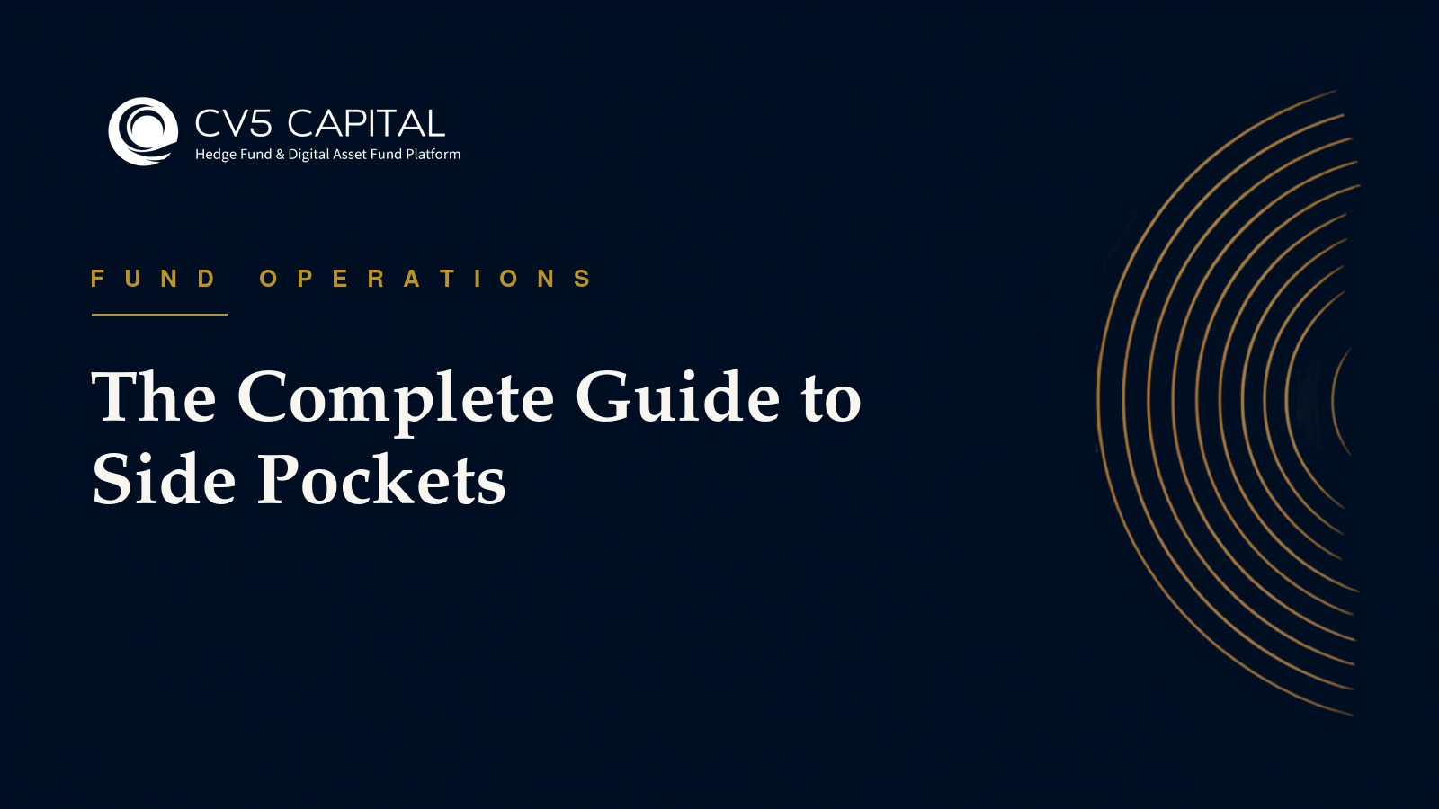 The complete guide to side pockets for investors and managers, CV5 Capital navy and gold hero