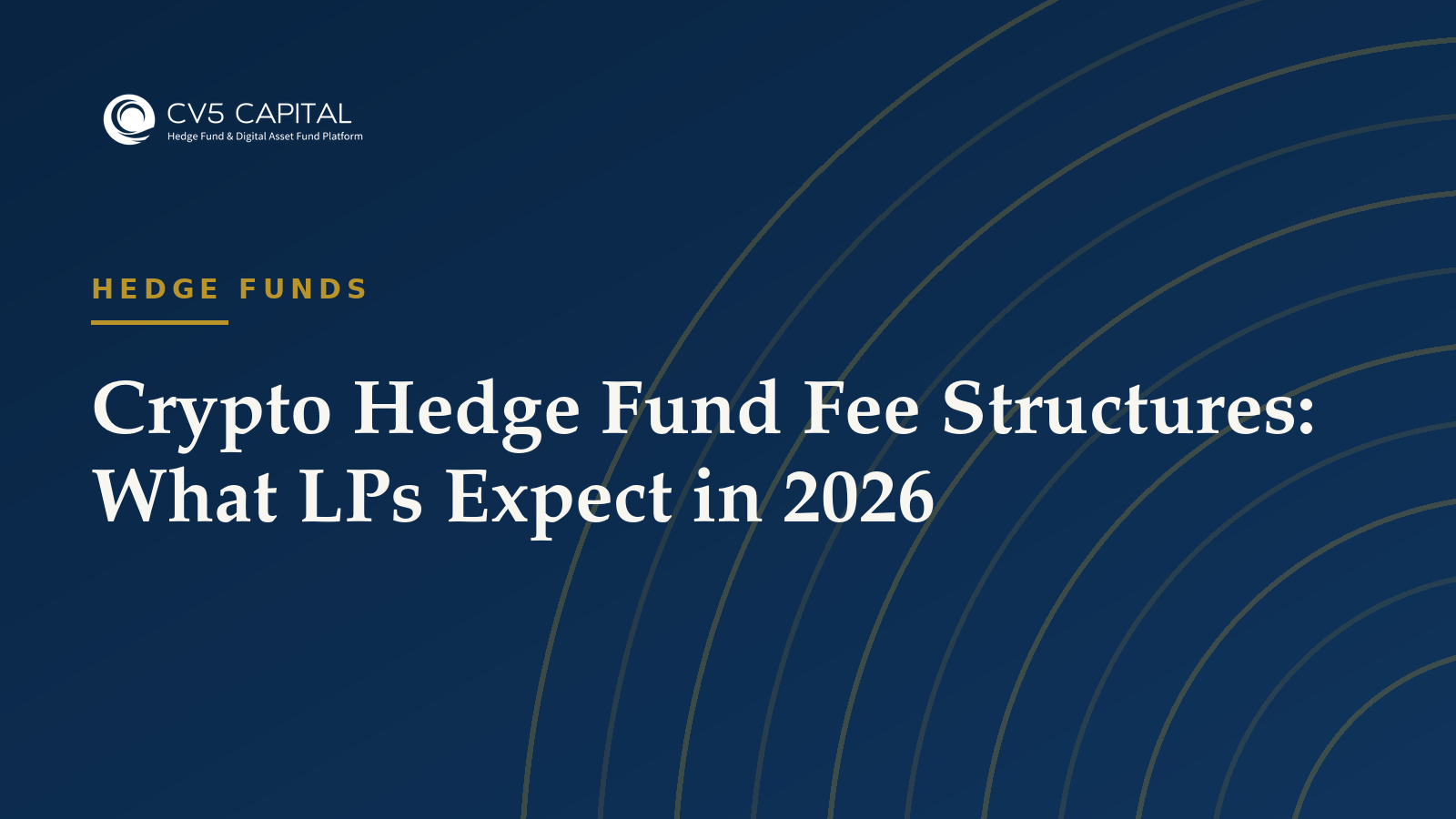 Crypto hedge fund fee structures in 2026, CV5 Capital insights hero