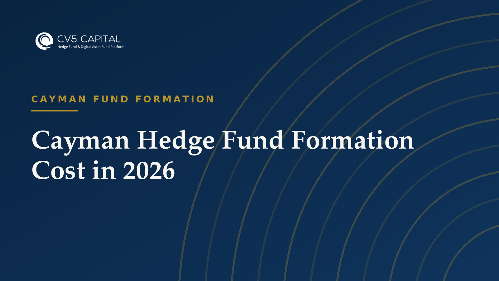 Cayman Hedge Fund Formation Cost in 2026, CV5 Capital navy and gold hero
