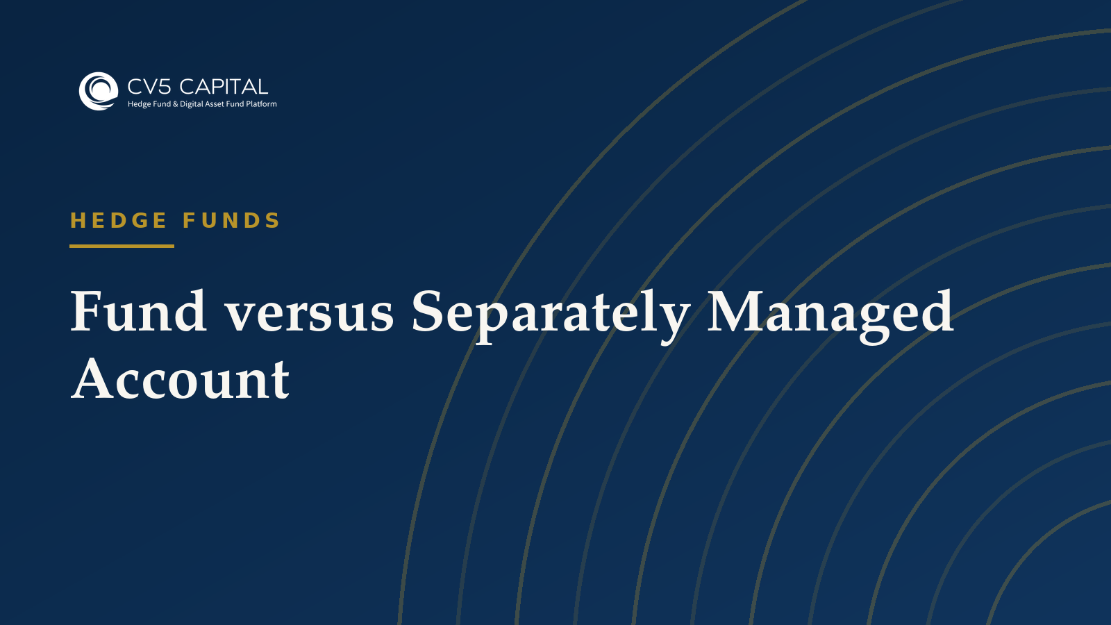 Fund versus Separately Managed Account, CV5 Capital navy and gold hero