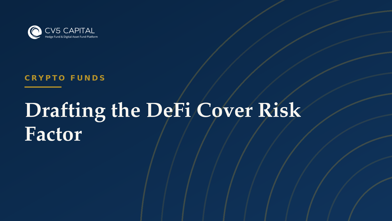 Drafting the DeFi Cover Risk Factor, CV5 Capital navy and gold hero
