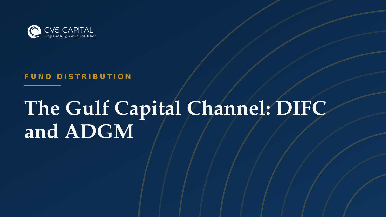 The Gulf Capital Channel: DIFC and ADGM, CV5 Capital navy and gold hero