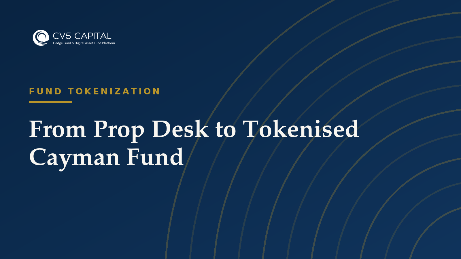 From Prop Desk to Tokenised Cayman Fund, CV5 Capital navy and gold hero