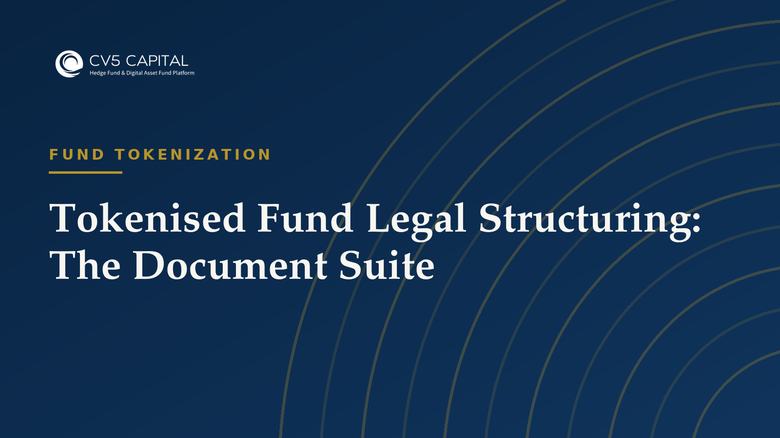 Tokenised Fund Legal Structuring: The Document Suite, CV5 Capital navy and gold hero