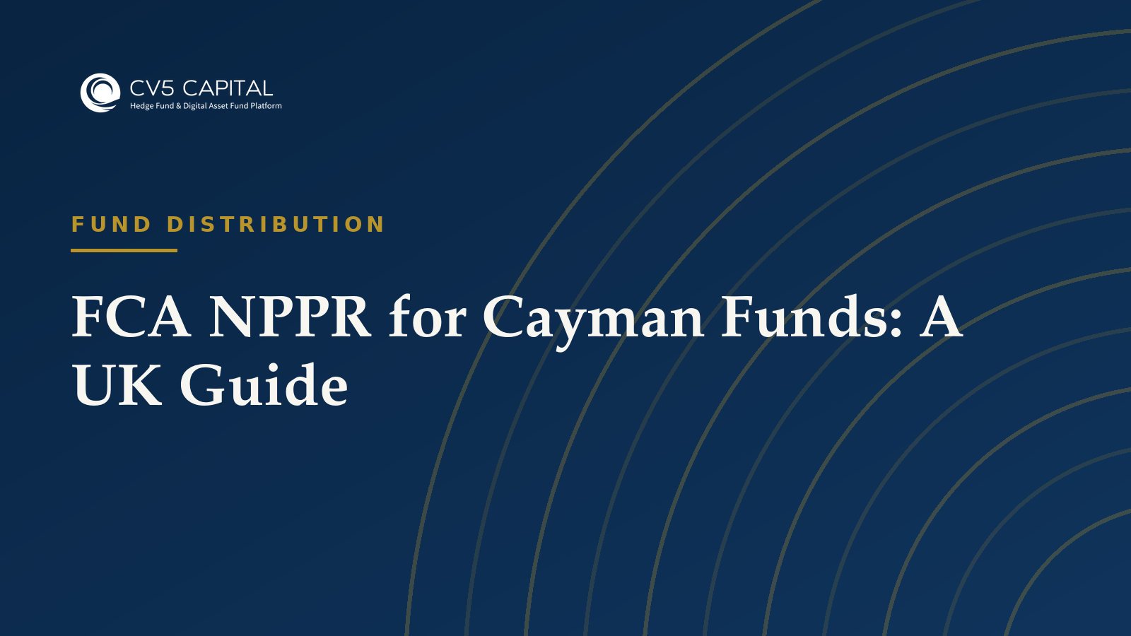 FCA NPPR for Cayman Funds: A UK Guide, CV5 Capital navy and gold hero