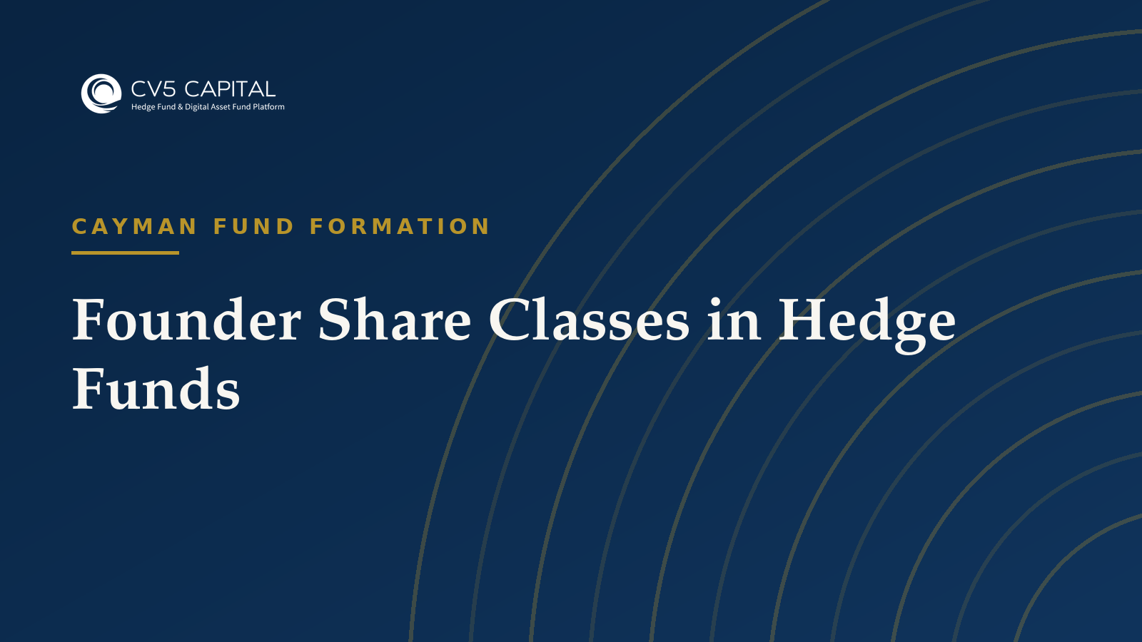 Founder Share Classes in Hedge Funds, CV5 Capital navy and gold hero