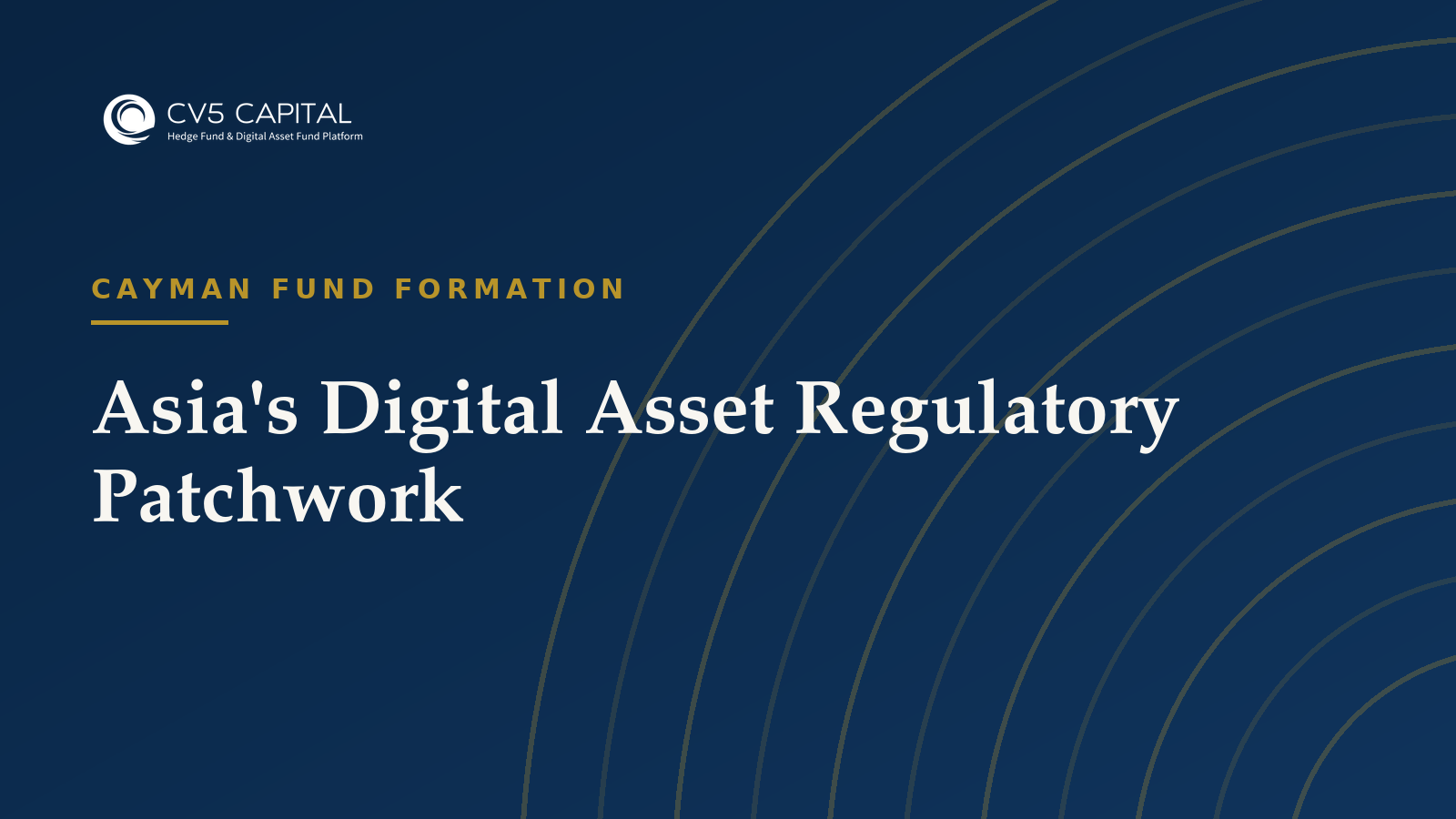 Asia's Digital Asset Regulatory Patchwork, CV5 Capital navy and gold hero