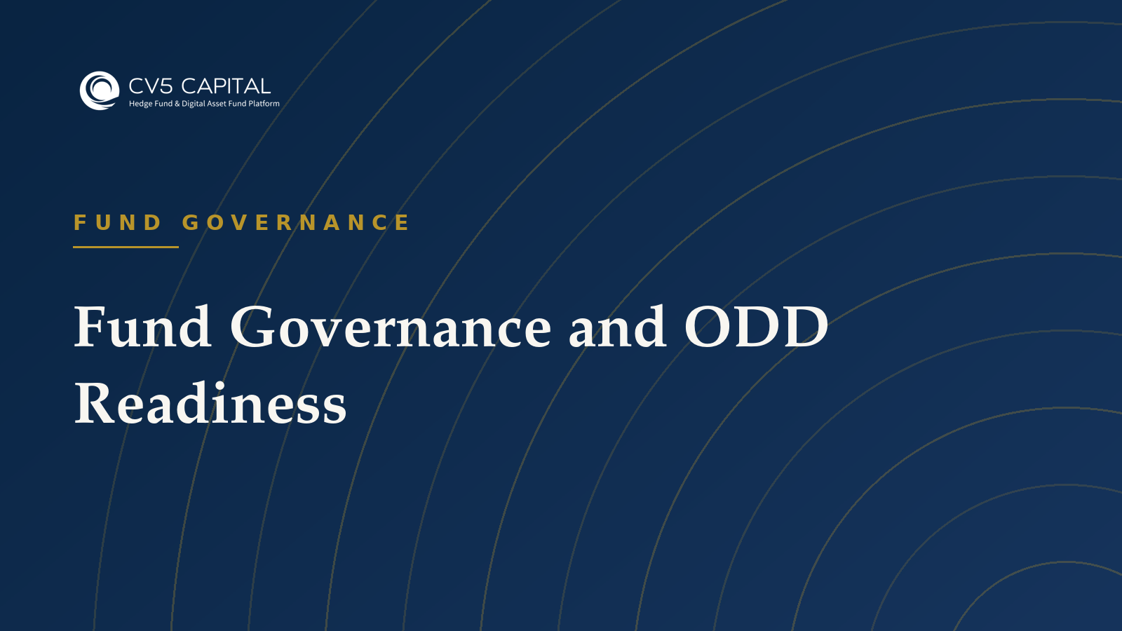 CV5 Capital pillar: Fund Governance and ODD Readiness — the institutional standard for boards, due diligence and controls