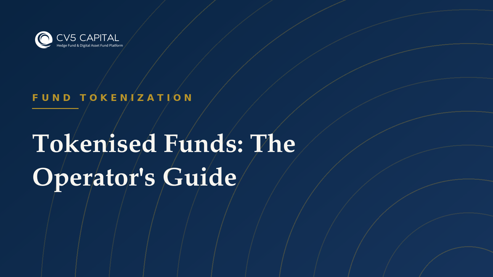 CV5 Capital pillar: Tokenised Funds — the institutional operator's guide to Cayman tokenised fund structures