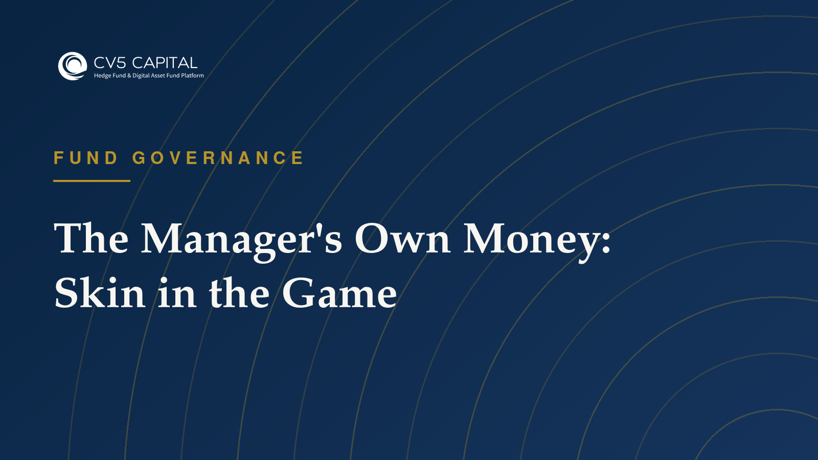 Navy and gold CV5 Capital cover titled The Manager's Own Money: Skin in the Game