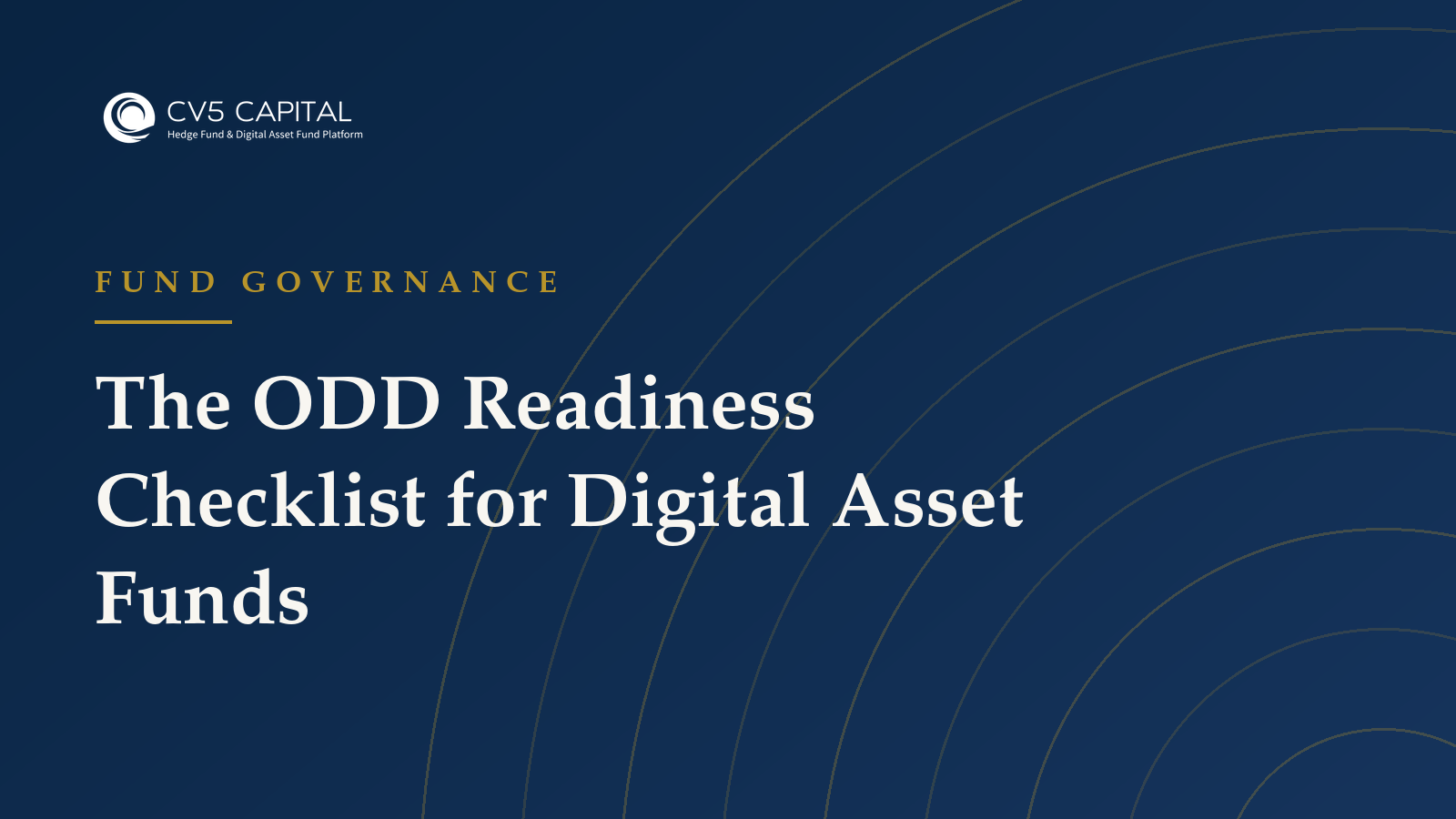 CV5 Capital insight: The ODD Readiness Checklist for Digital Asset Funds — Fund Governance guidance for fund managers