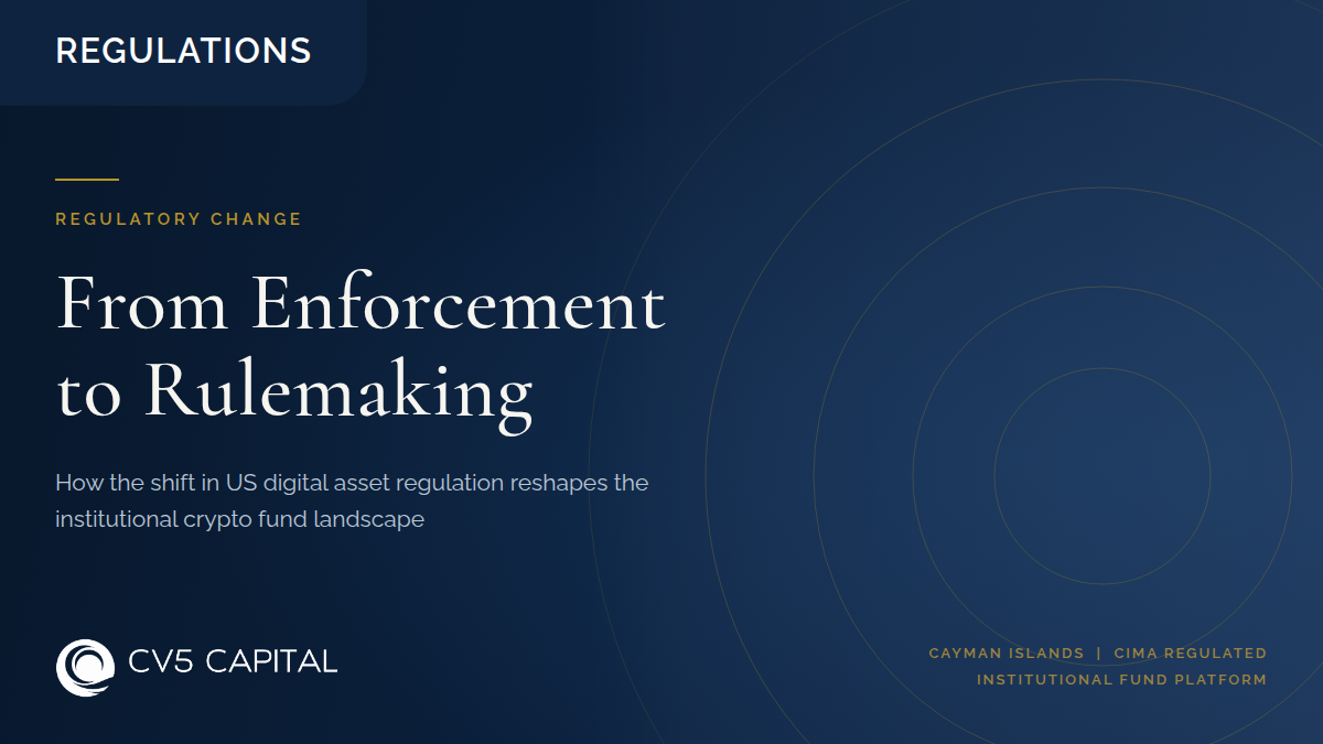 US digital asset regulation moving from enforcement to rulemaking, and what the new framework means for institutional digital asset funds