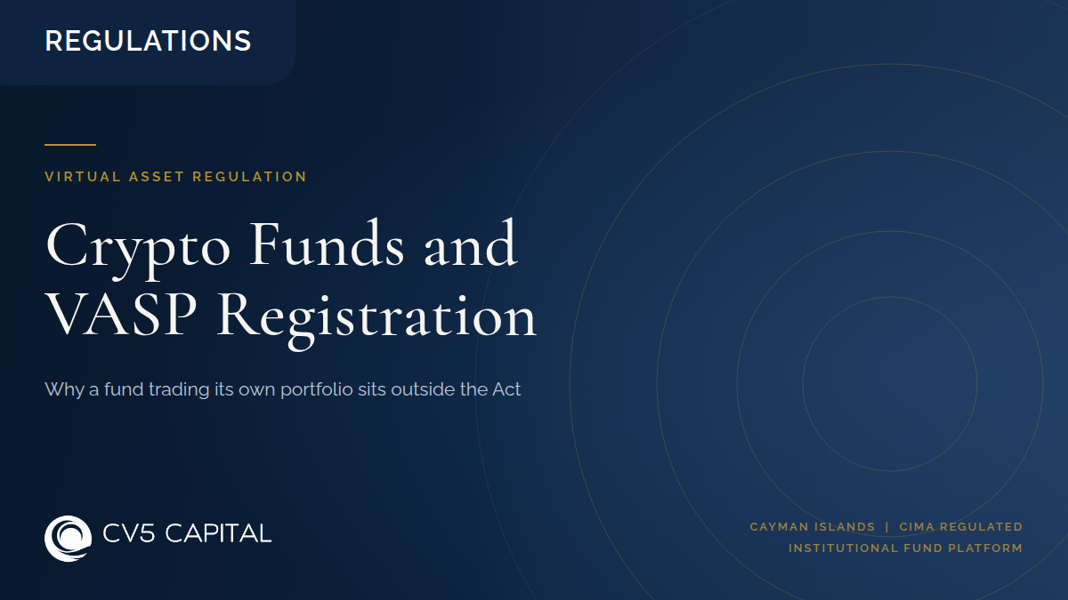 Whether a Cayman crypto fund must register as a VASP under the Virtual Asset Service Providers Act and where the boundary sits