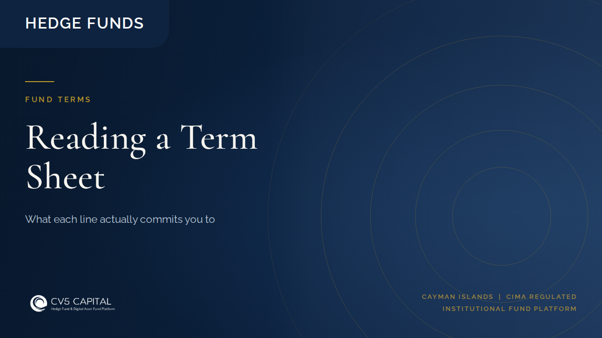Reading a hedge fund term sheet line by line, showing the economic terms, the liquidity terms and the control terms an investor should test before subscribing