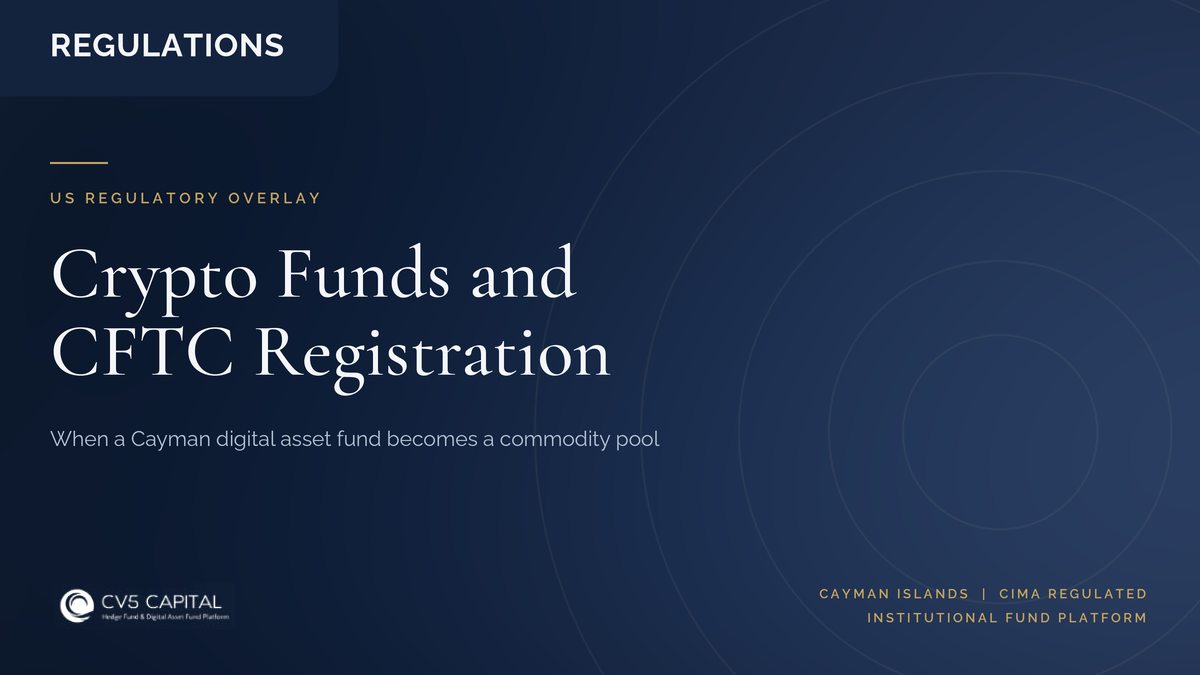 CV5 Capital insight cover: when a Cayman digital asset fund becomes a commodity pool requiring CFTC registration