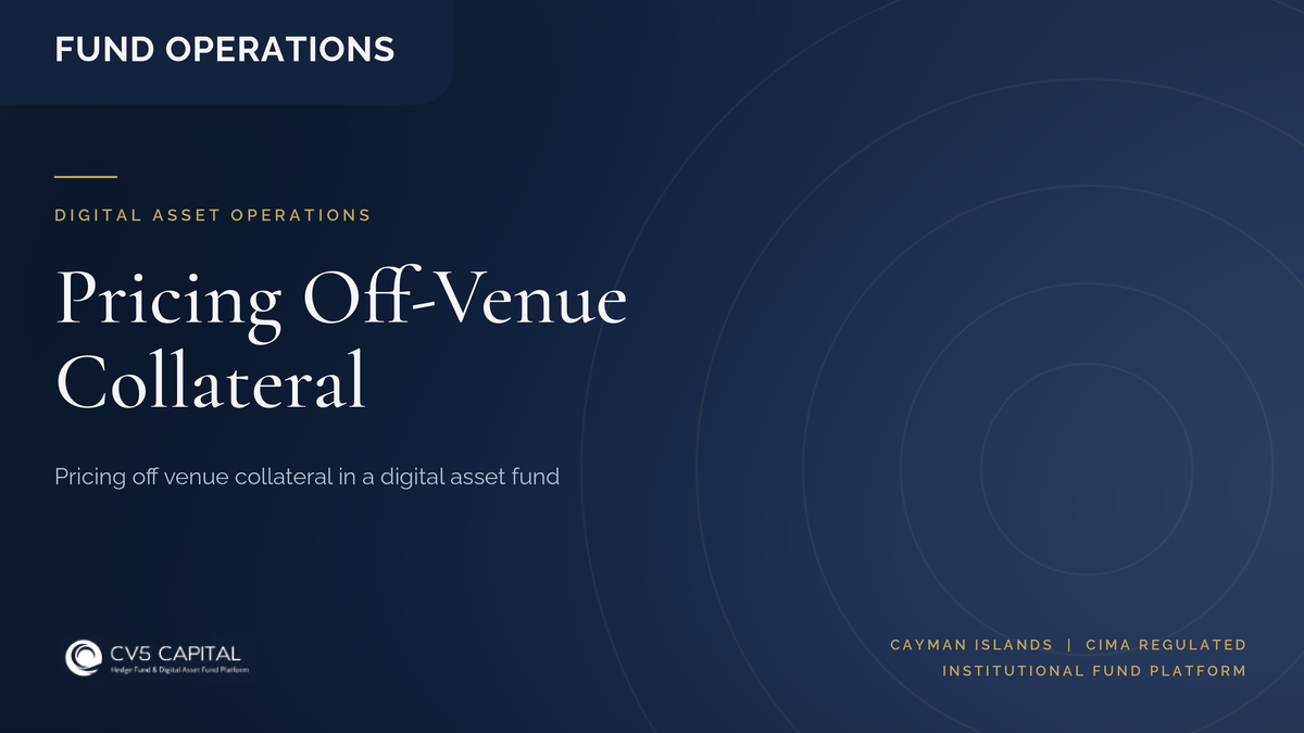 CV5 Capital insight cover: pricing off venue collateral in a digital asset fund net asset value