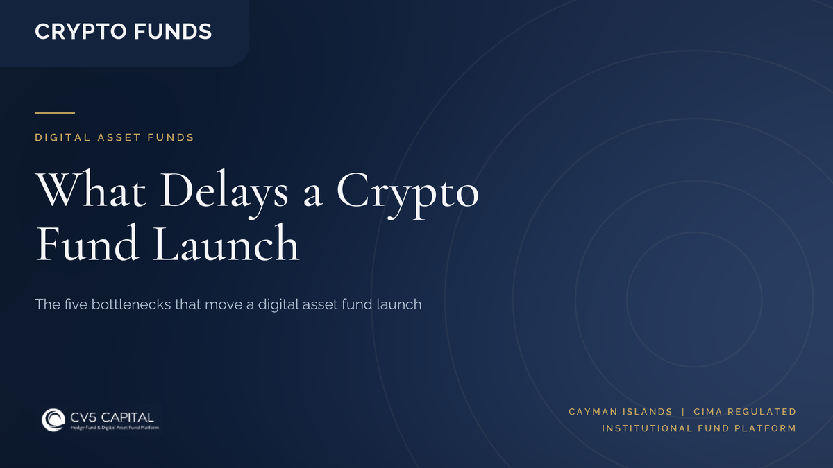 CV5 Capital insight cover: the operational bottlenecks that delay a digital asset fund launch