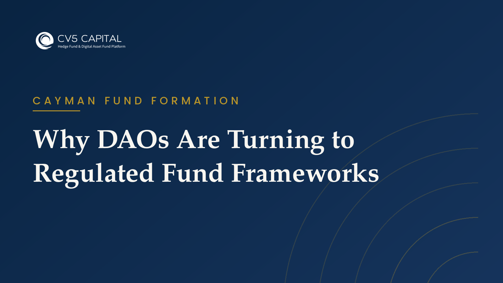 Why DAOs Are Turning to Regulated Fund Frameworks