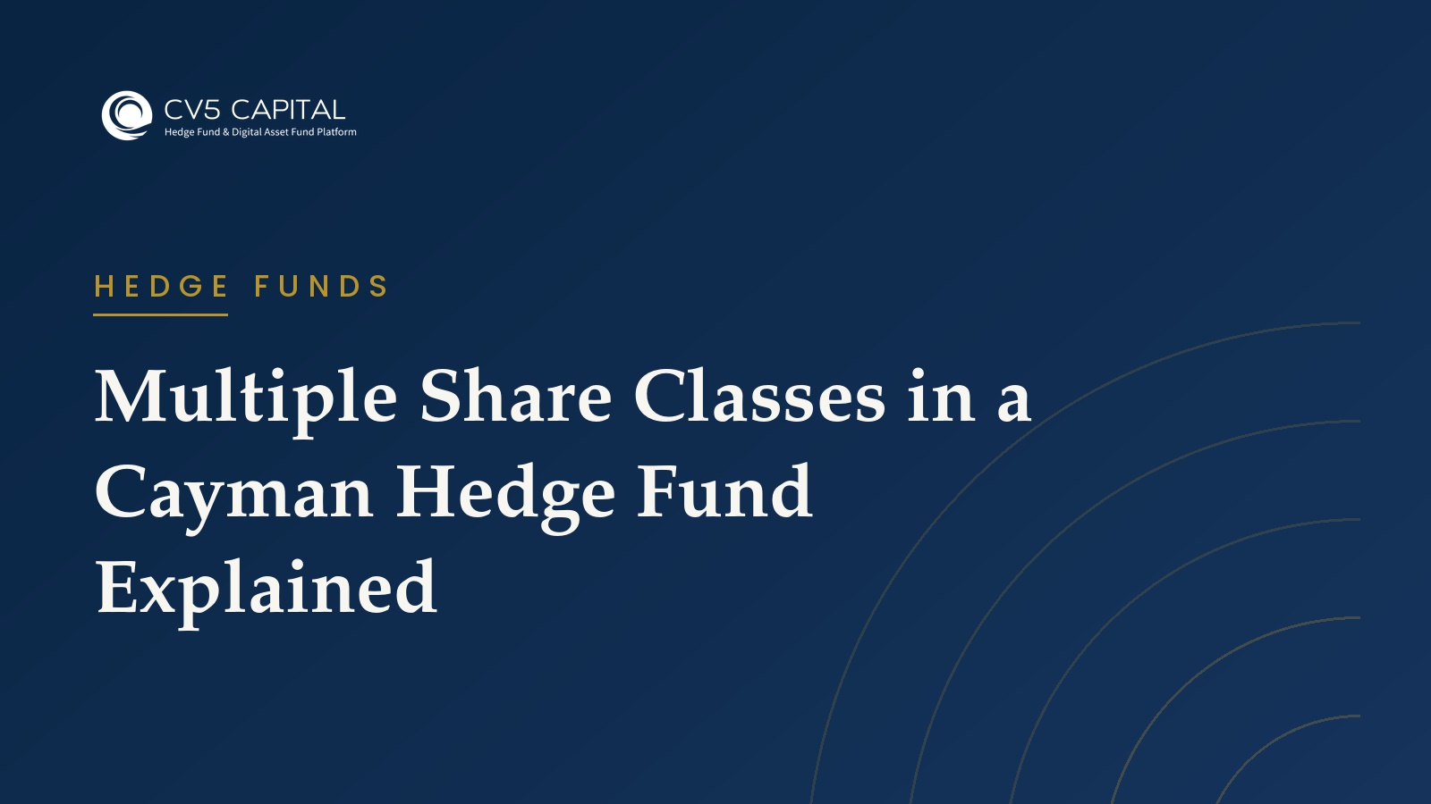 Multiple Share Classes in a Cayman Hedge Fund Explained