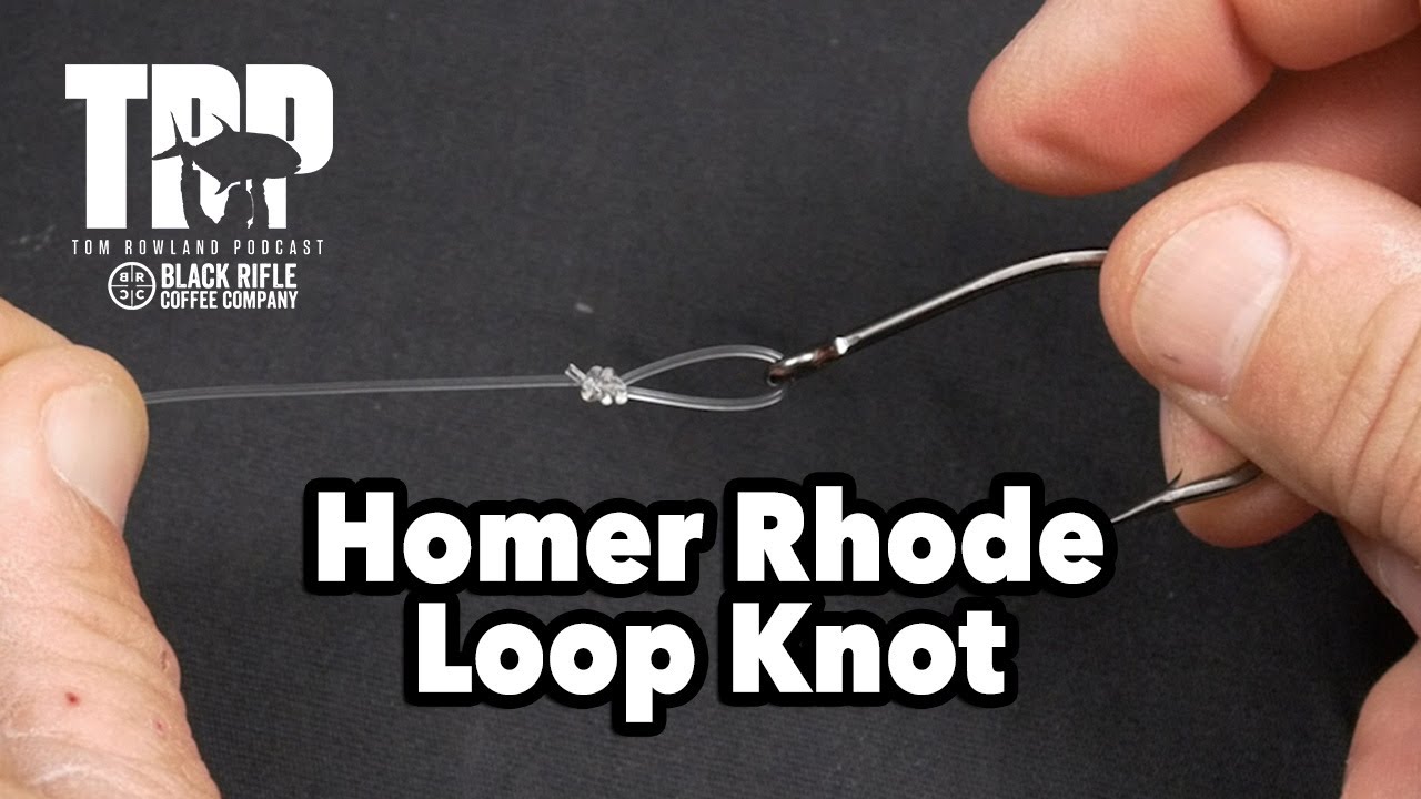 The Homer Rhode Loop Knot: How to Tie It and Test It | How 2 Tuesday — Tom Rowland Podcast How 2 Tuesday