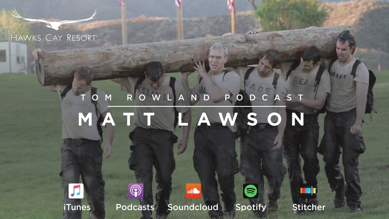 Matt Lawson | SEALFIT Kokoro | Tom Rowland Podcast Ep. 11