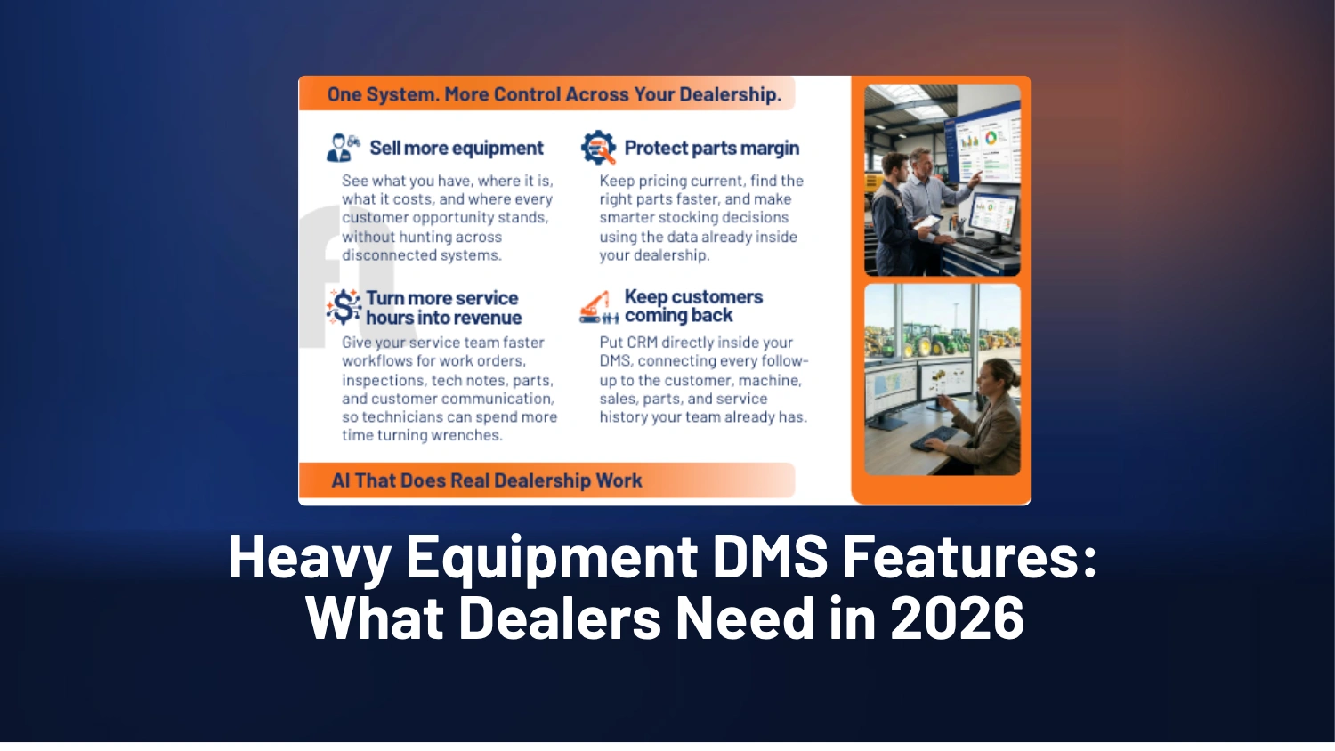 Heavy equipment DMS features: what dealers need in 2026