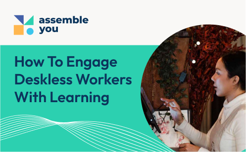 How to Engage Deskless Workers With Learning