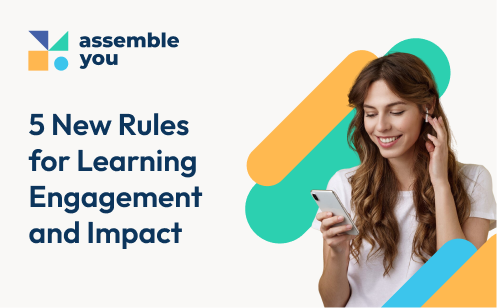 5 New Rules for Learning Engagement and Impact