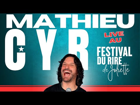 Mathieu Cyr — Festival du Rire de Joliette 2025