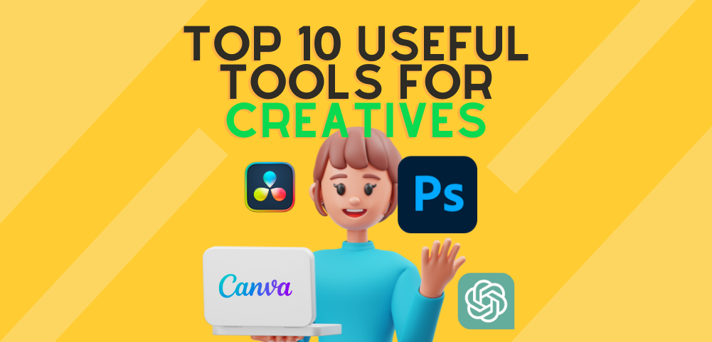 Top 10 Useful Tools For Creatives