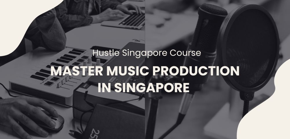 Master Music Production with Hustle Singapore
