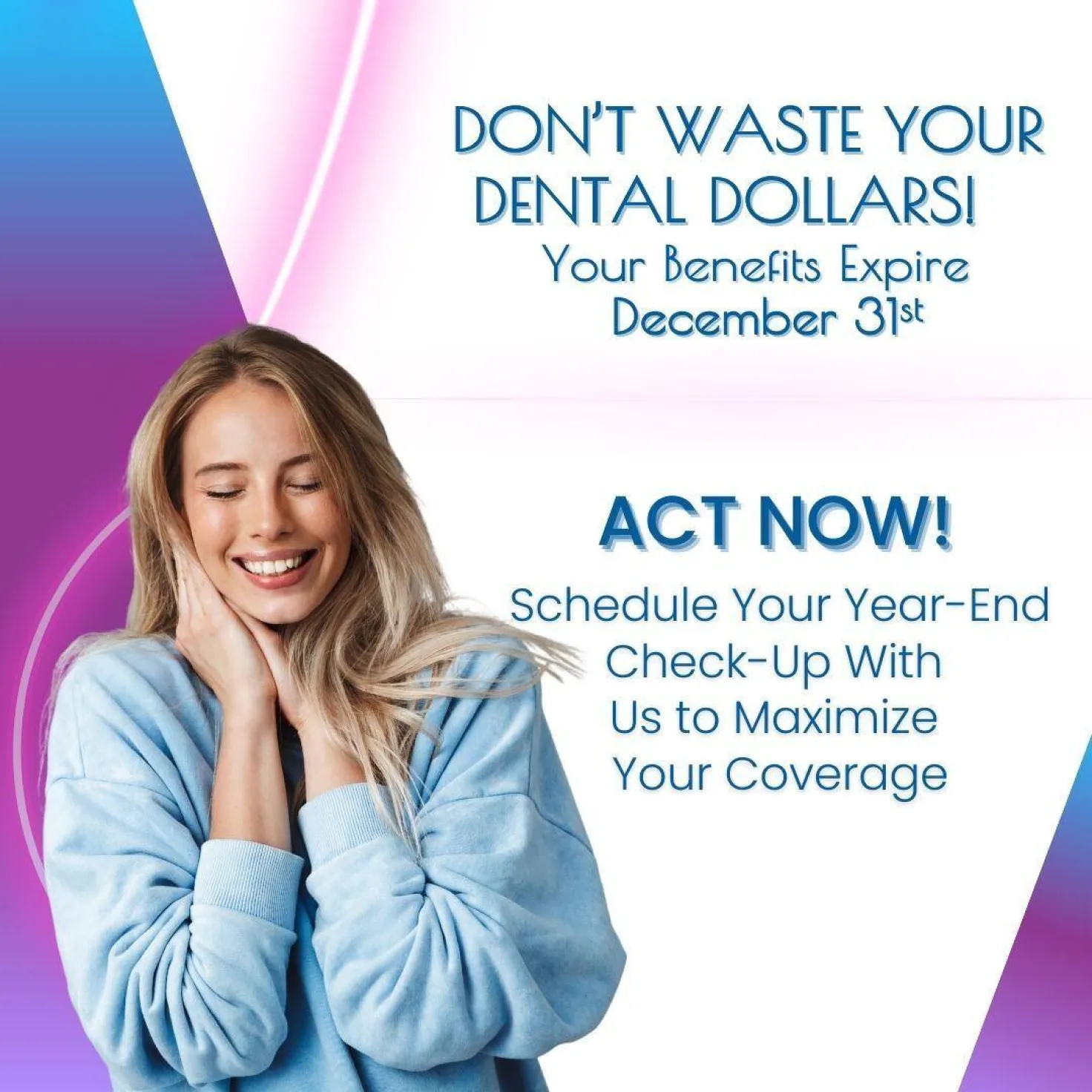 Don't miss out use your dental benefits 