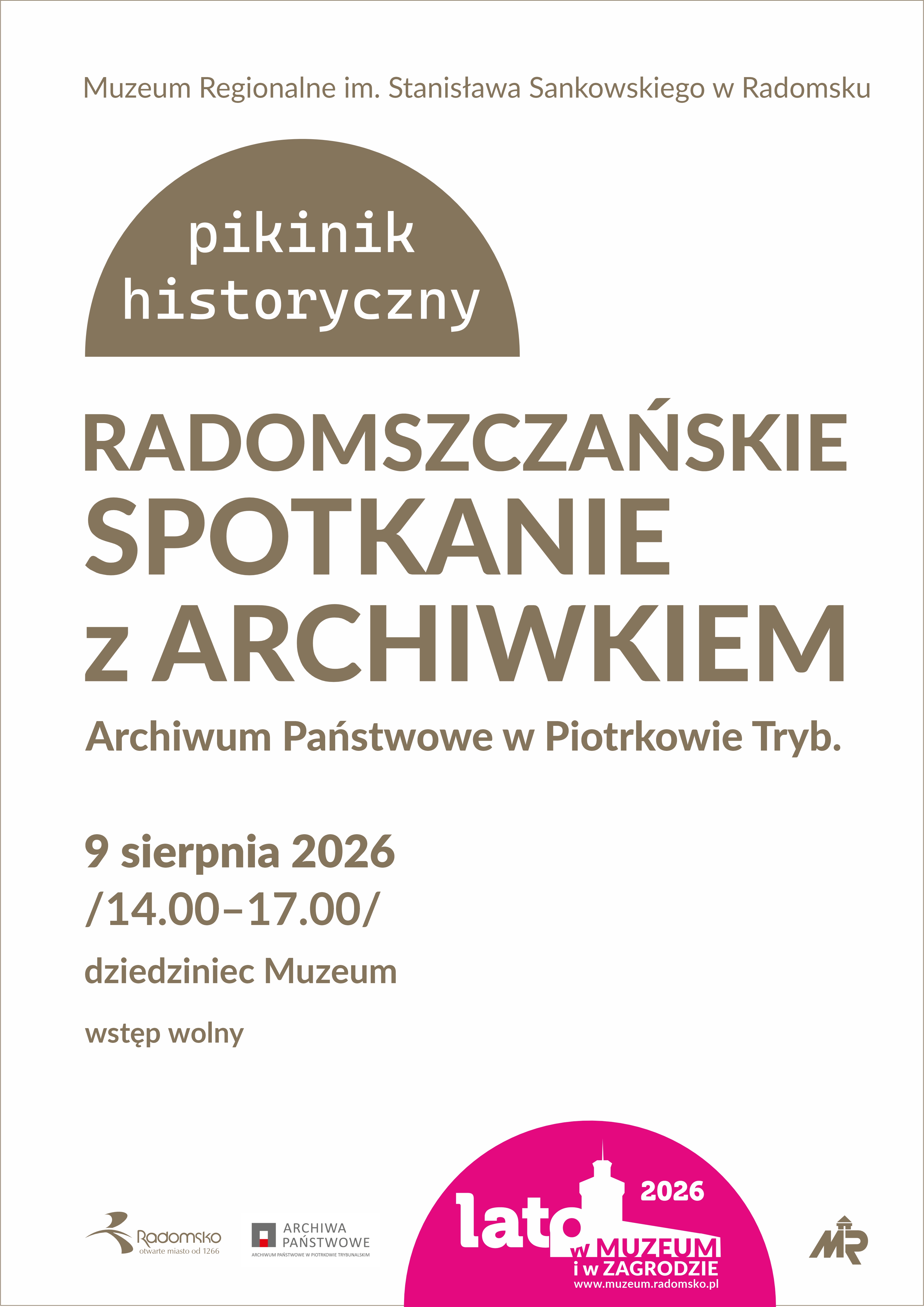 PIKNIK HISTORYCZNY „RADOMSZCZAŃSKIE SPOTKANIE Z ARCHIWKIEM” W RAMACH AKCJI „LATO W MUZEUM I ZAGRODZIE 2026” 
