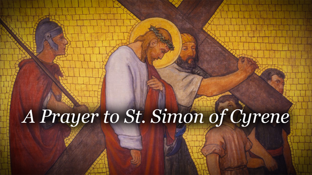 A Prayer to Simon Of Cyrene