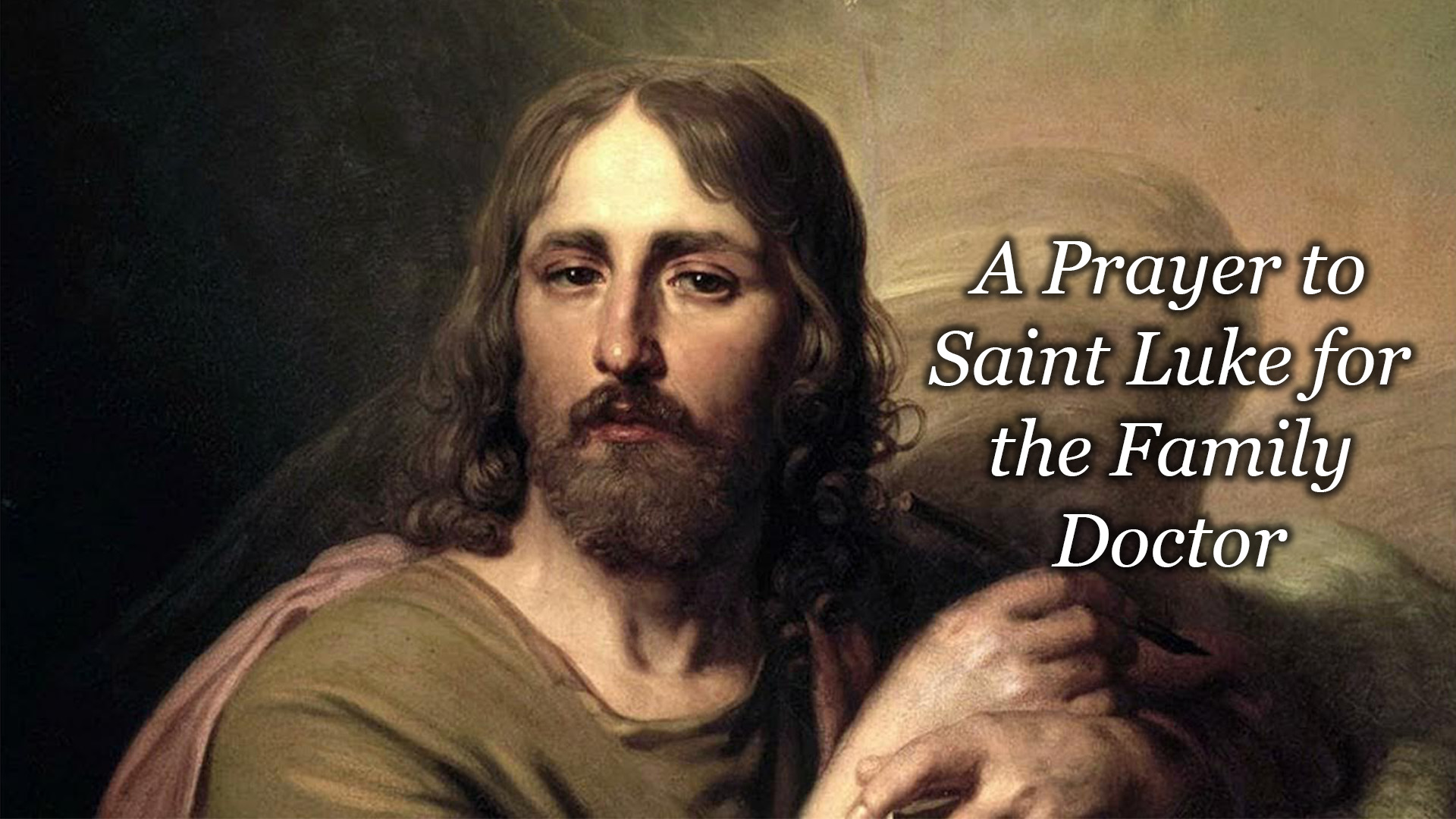 A Prayer to Saint Luke for the Family Doctor