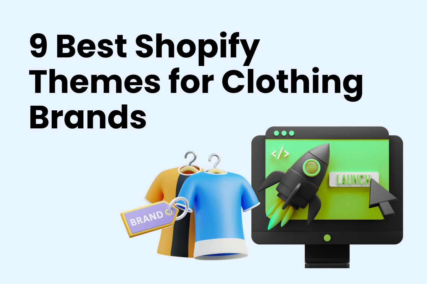 9 Best Shopify Themes for Clothing Brands in 2025 (High-Converting Picks)